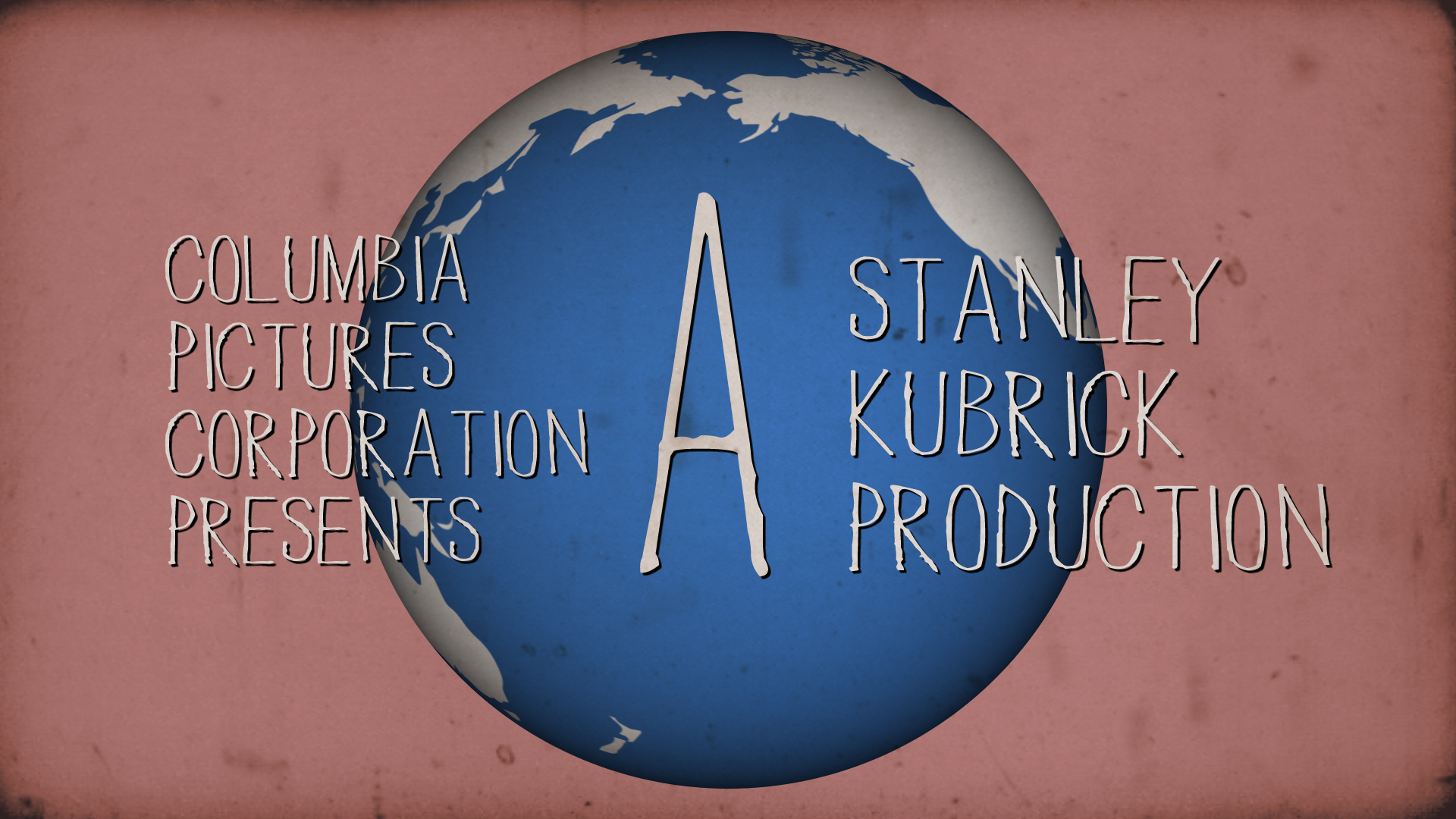 Screenshot of an animated intro to Dr. Strangelove. In the center of the image is a globe. In front of it the text: 'Columbia Pictures Corporation Presents A Stanley Kubrick Production'. The image has a red background and some film grain on top of it.