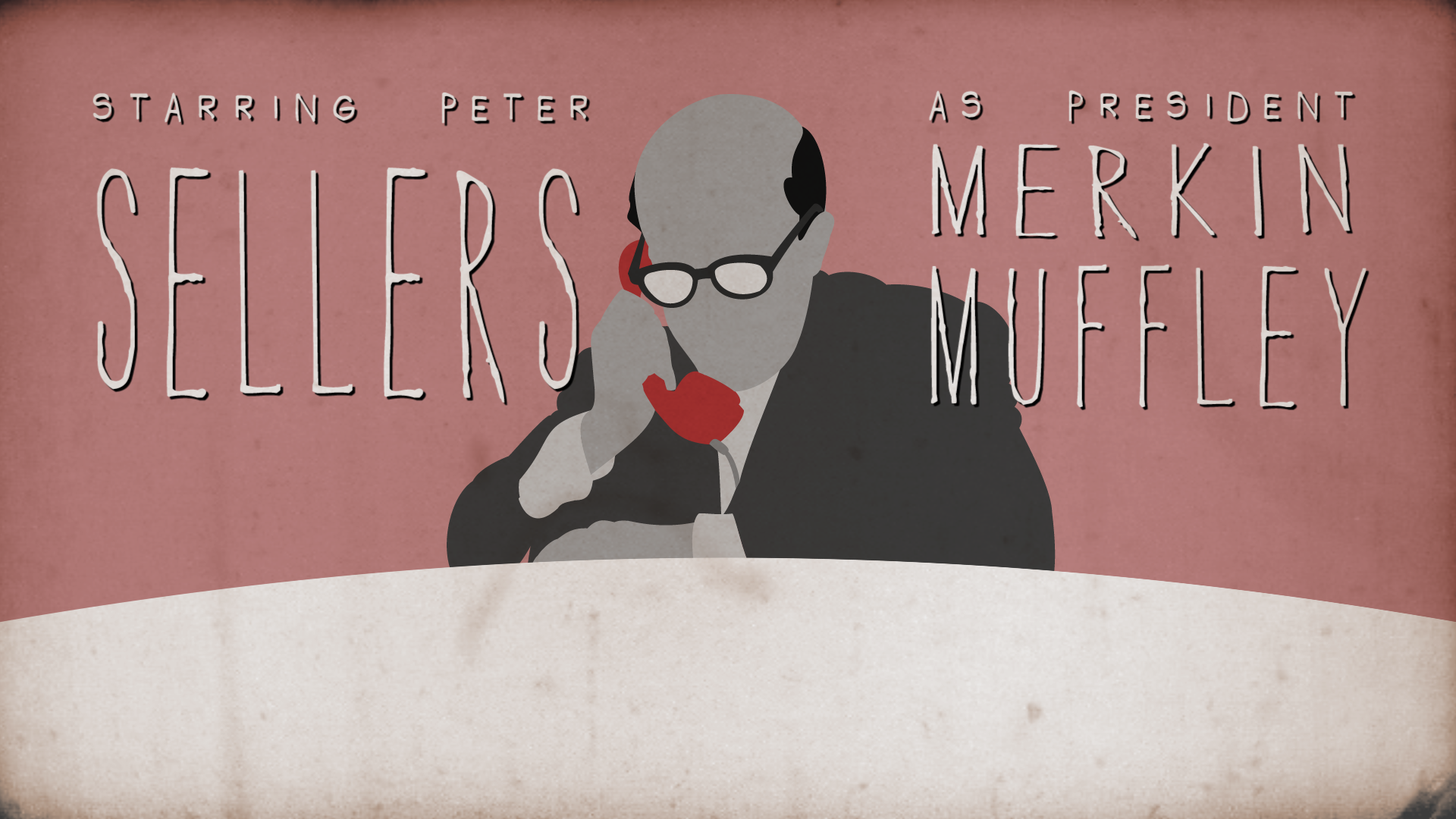 Screenshot of an animated intro to Dr. Strangelove. A half-bald man in a suit sits on a round table holding a red phone to his ear. Next to him the text: 'Starring Peter Sellers As President Merkin Muffley'. The image has a red background and some film grain on top of it.